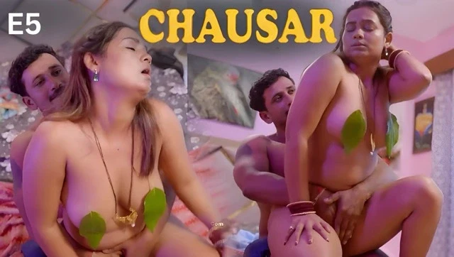 Chausar E05 2025 Hindi Hot Web Series – Dyzreplay